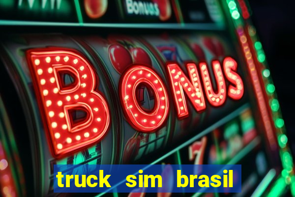 truck sim brasil dinheiro infinito